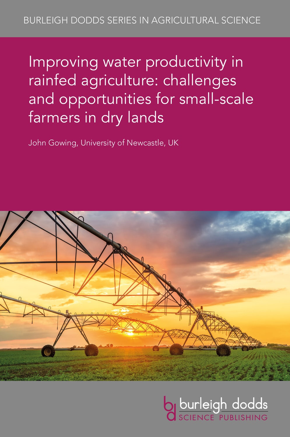Book cover image for Improving water productivity in rainfed agriculture: challenges and opportunities for small-scale farmers in dry lands ISBN: 9781838796372